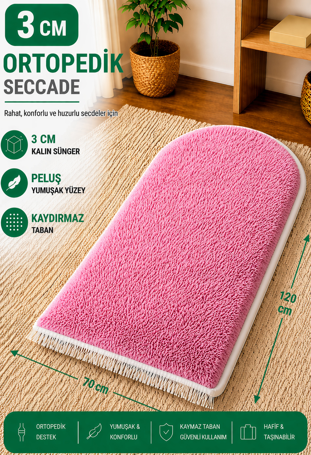 3 cm süngerli ortopedik peluş pembe seccade, kalın yapılı, yumuşak yüzeyli, kaymaz tabanlı, beyaz overlok kenarlı Carpetella seccade